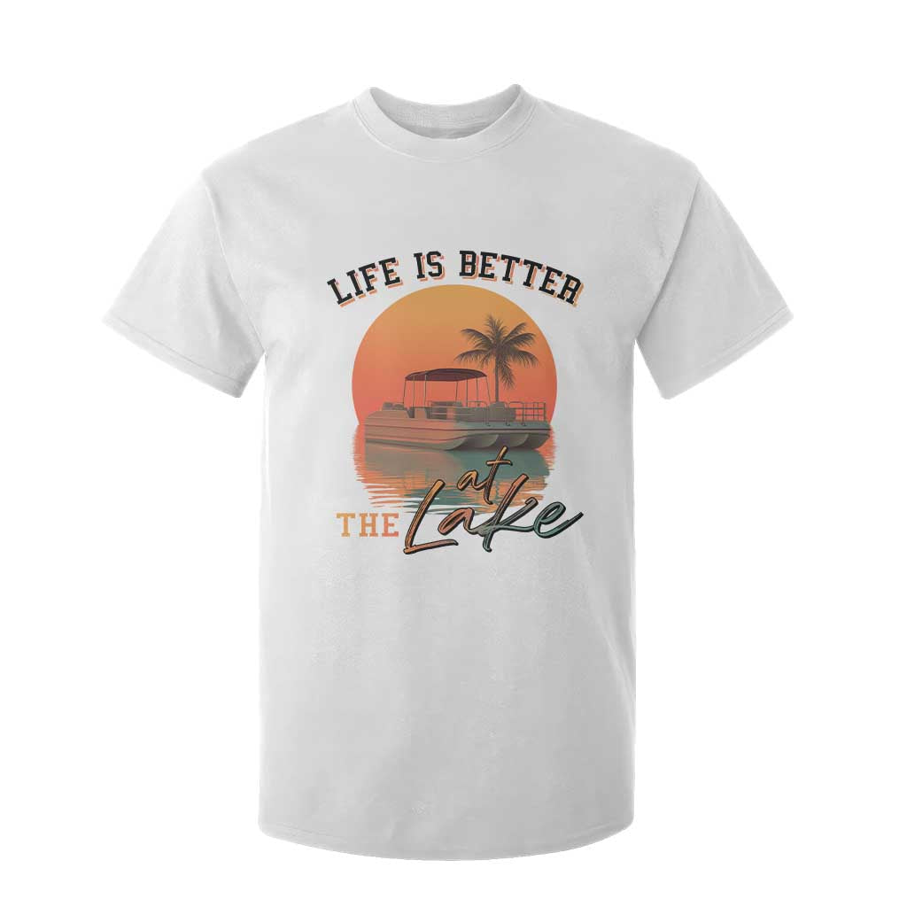 Life Is Better At The Lake T Shirt For Kid Pontoon Boat TS09 White Print Your Wear