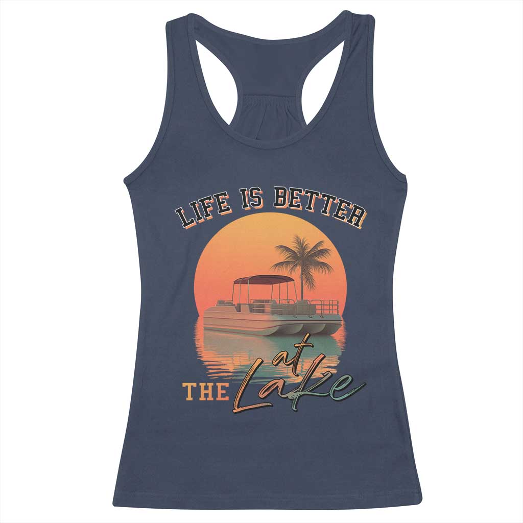Life Is Better At The Lake Racerback Tank Top Pontoon Boat TS09 Navy Print Your Wear