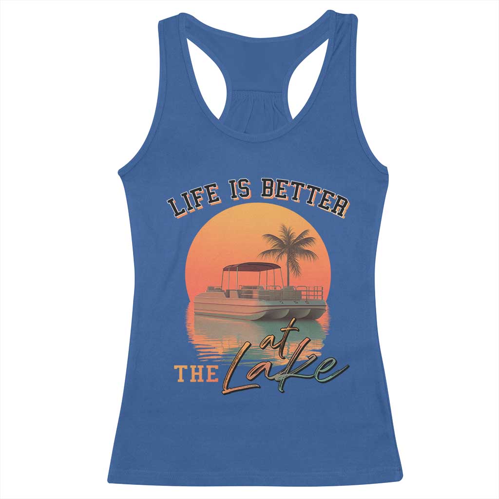 Life Is Better At The Lake Racerback Tank Top Pontoon Boat TS09 Royal Blue Print Your Wear