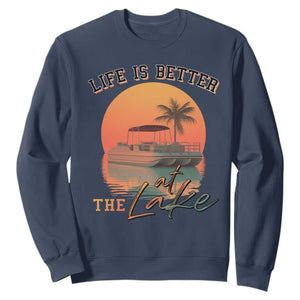 Life Is Better At The Lake Sweatshirt Pontoon Boat TS09 Navy Print Your Wear