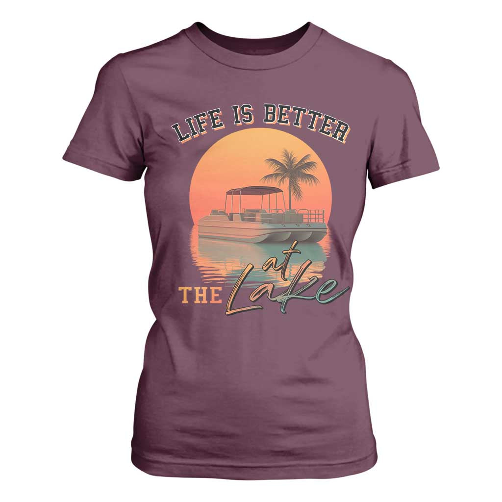 Life Is Better At The Lake T Shirt For Women Pontoon Boat TS09 Maroon Print Your Wear