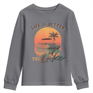 Life Is Better At The Lake Youth Sweatshirt Pontoon Boat TS09 Charcoal Print Your Wear