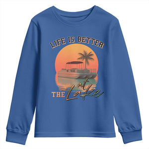 Life Is Better At The Lake Youth Sweatshirt Pontoon Boat TS09 Royal Blue Print Your Wear