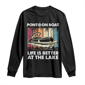 Pontoon Boat Long Sleeve Shirt Life Is Better At The Lake TS09 Black Print Your Wear