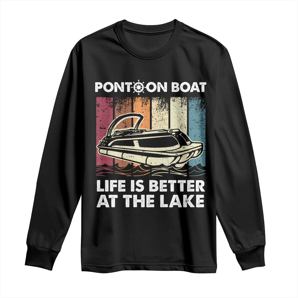 Pontoon Boat Long Sleeve Shirt Life Is Better At The Lake TS09 Black Print Your Wear