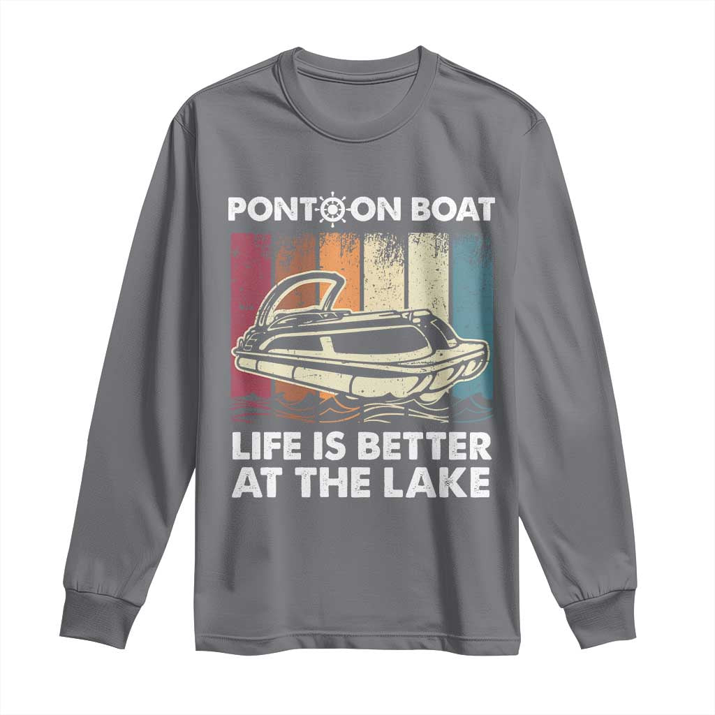 Pontoon Boat Long Sleeve Shirt Life Is Better At The Lake TS09 Charcoal Print Your Wear