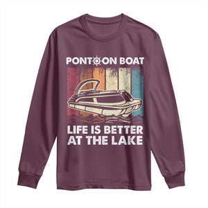 Pontoon Boat Long Sleeve Shirt Life Is Better At The Lake TS09 Maroon Print Your Wear