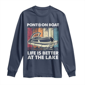 Pontoon Boat Long Sleeve Shirt Life Is Better At The Lake TS09 Navy Print Your Wear