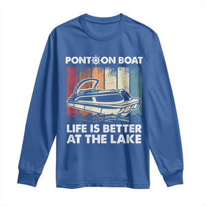 Pontoon Boat Long Sleeve Shirt Life Is Better At The Lake TS09 Royal Blue Print Your Wear