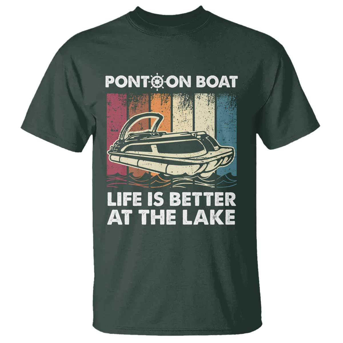 Pontoon Boat T Shirt Life Is Better At The Lake TS09 Dark Forest Green Print Your Wear