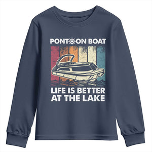 Pontoon Boat Youth Sweatshirt Life Is Better At The Lake TS09 Navy Print Your Wear