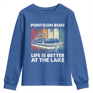 Pontoon Boat Youth Sweatshirt Life Is Better At The Lake TS09 Royal Blue Print Your Wear