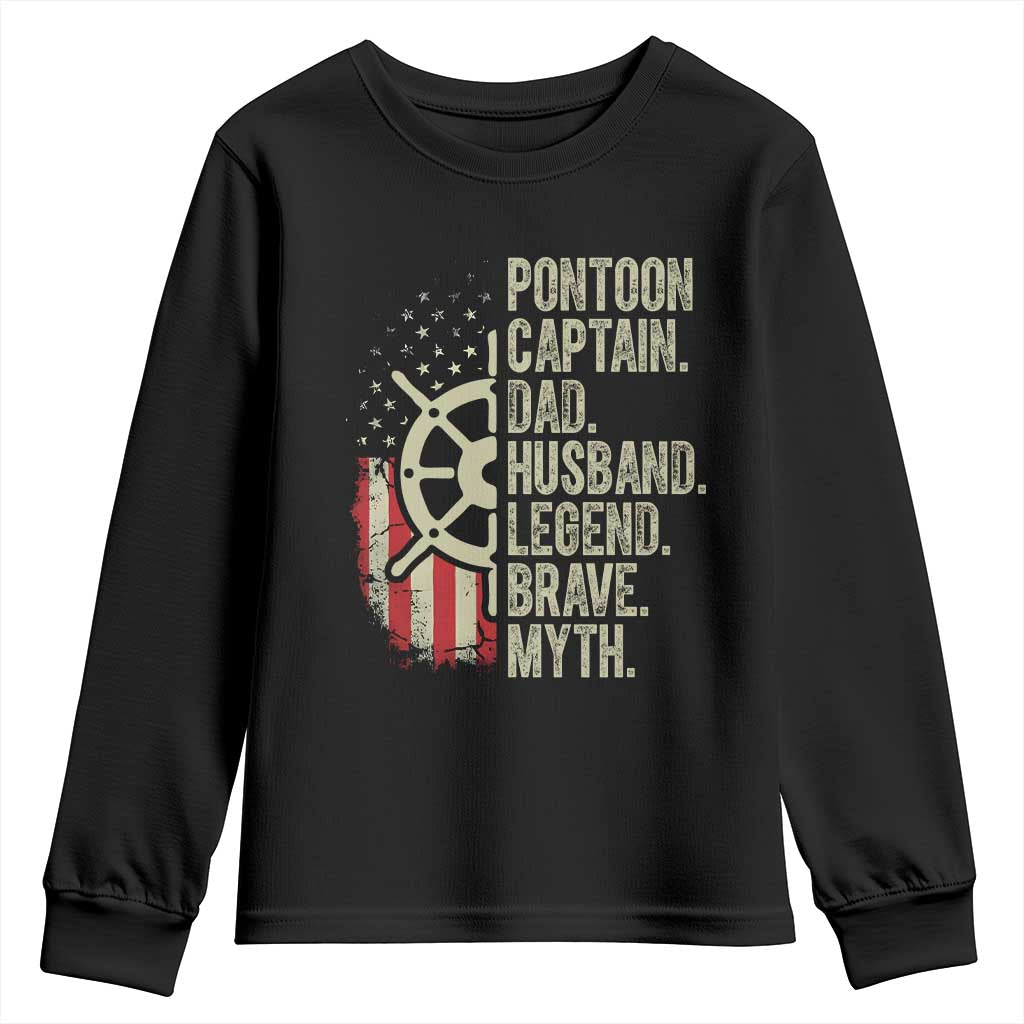 Pontoon Boat Captain Youth Sweatshirt Dad Husband Legend Brave Myth TS09 Black Print Your Wear