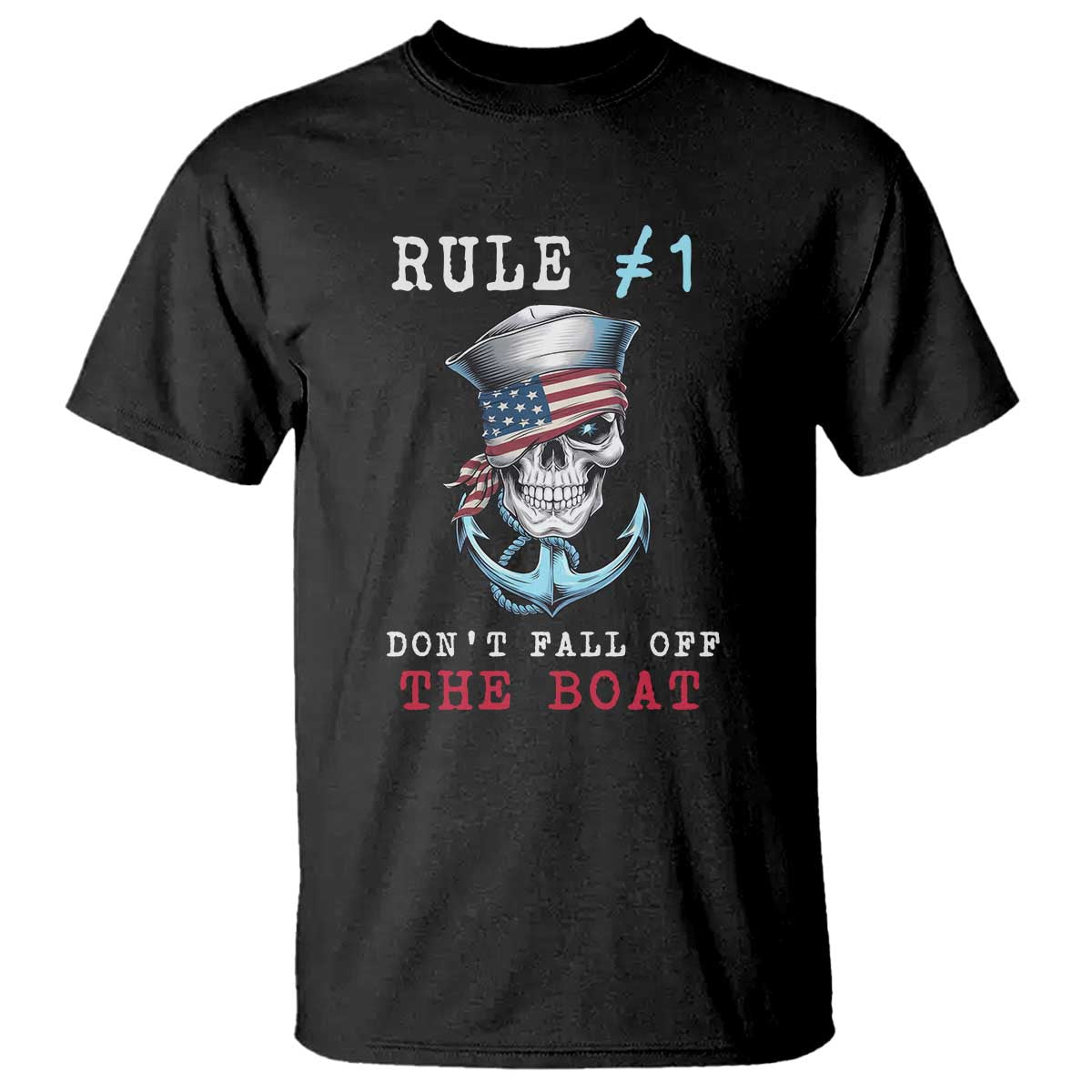 Funny Pirate Rule T Shirt Don't Fall Off The Boat TS09 Black Print Your Wear