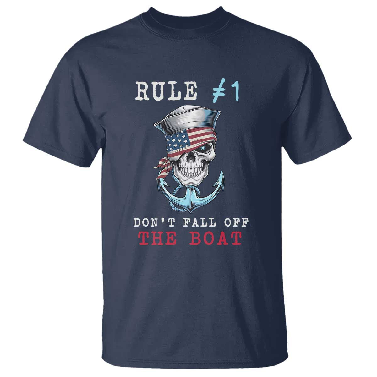 Funny Pirate Rule T Shirt Don't Fall Off The Boat TS09 Navy Print Your Wear
