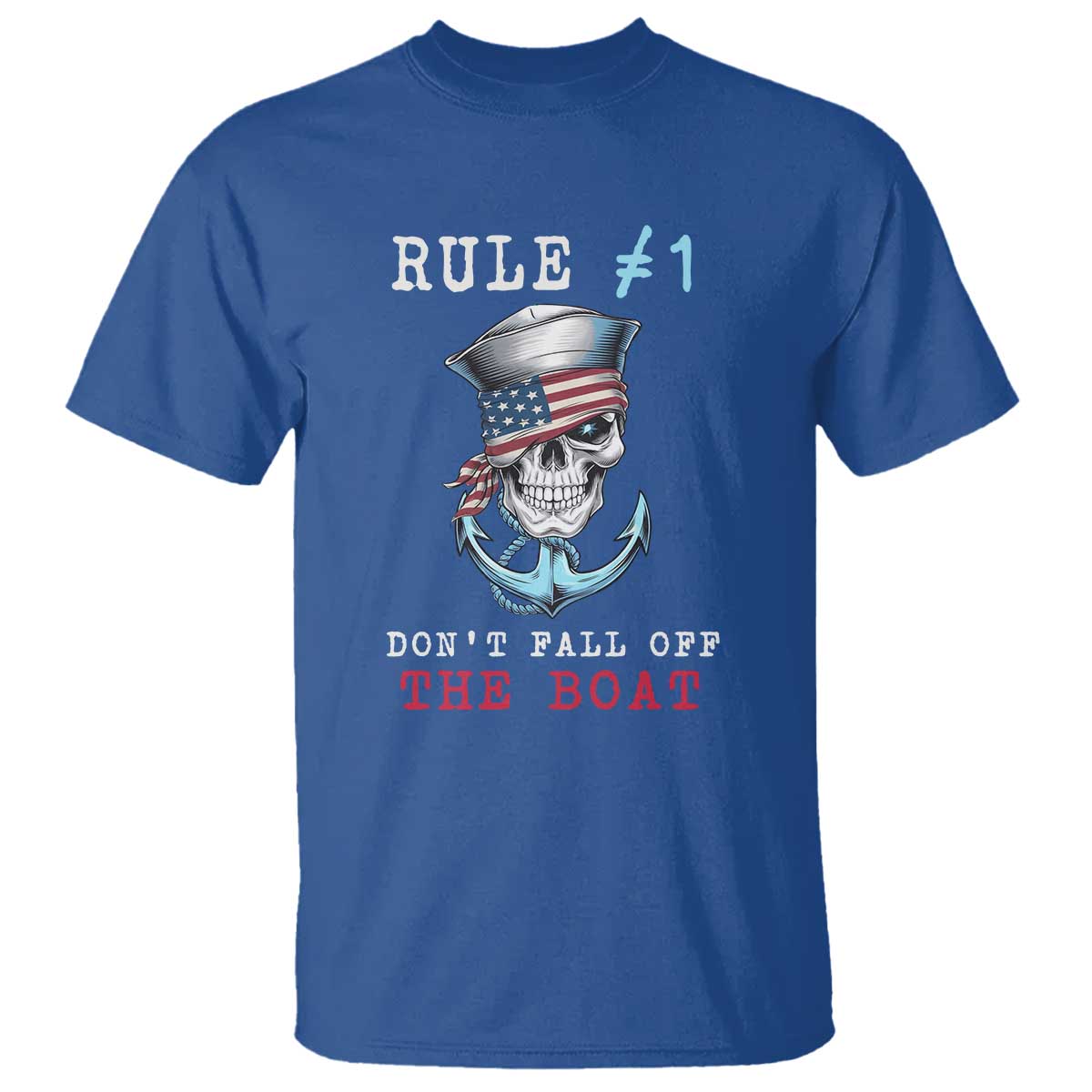 Funny Pirate Rule T Shirt Don't Fall Off The Boat TS09 Royal Blue Print Your Wear