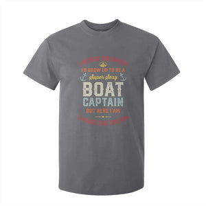 Boat Captain T Shirt For Kid I Never Dreamed I'd Grow Up To be A Super Sexy Boat Captain TS09 Charcoal Print Your Wear