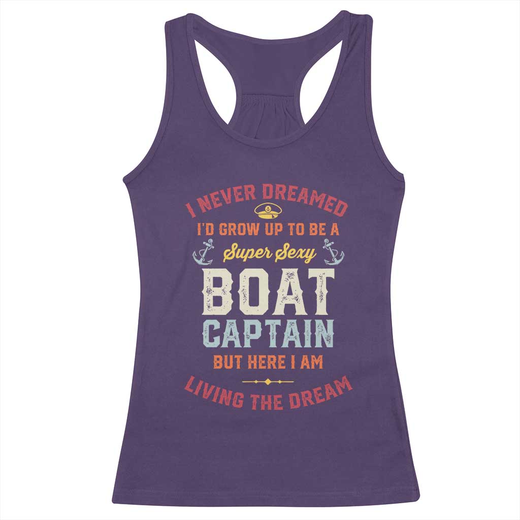 Boat Captain Racerback Tank Top I Never Dreamed I'd Grow Up To be A Super Sexy Boat Captain TS09 Purple Print Your Wear