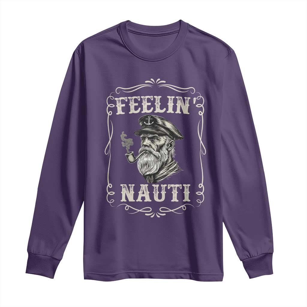 Boat Captain Long Sleeve Shirt Feelin Nauti Pontoon Sailing Sailor TS09 Purple Print Your Wear
