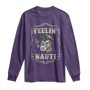 Boat Captain Long Sleeve Shirt Feelin Nauti Pontoon Sailing Sailor TS09 Purple Print Your Wear