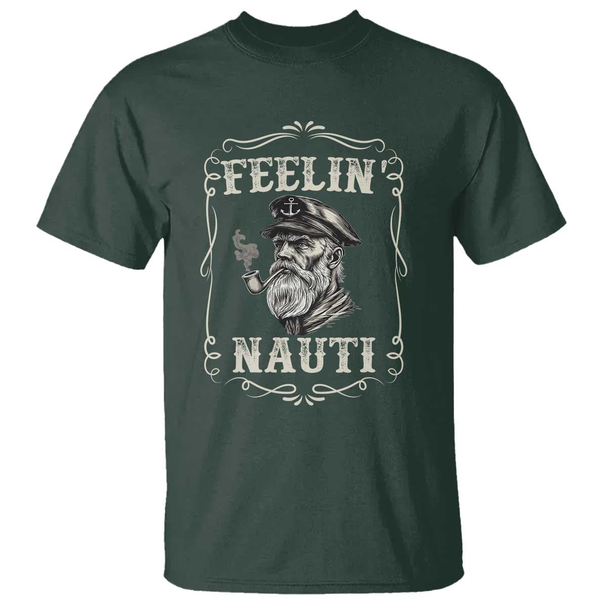 Boat Captain T Shirt Feelin Nauti Pontoon Sailing Sailor TS09 Dark Forest Green Print Your Wear