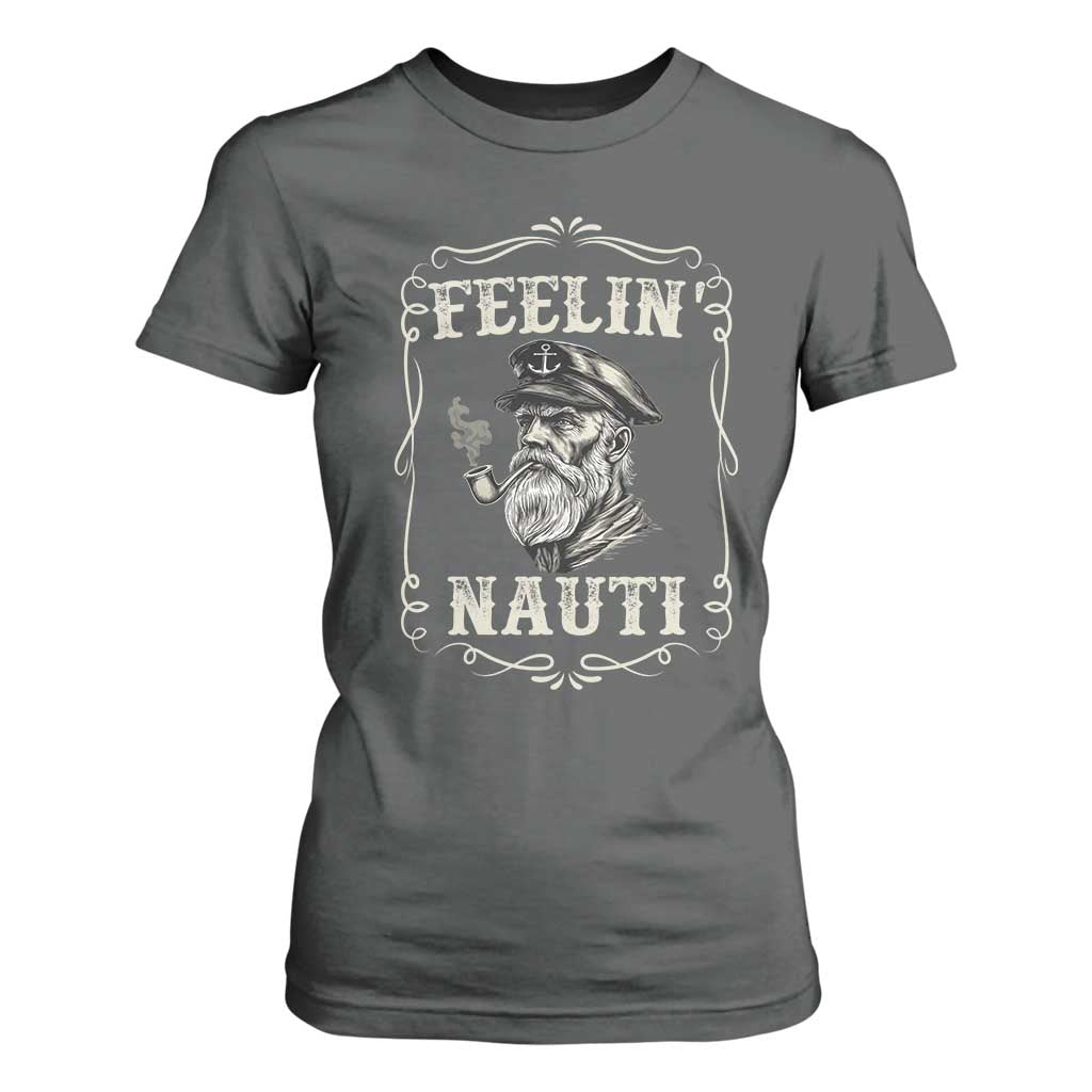 Boat Captain T Shirt For Women Feelin Nauti Pontoon Sailing Sailor TS09 Dark Heather Print Your Wear