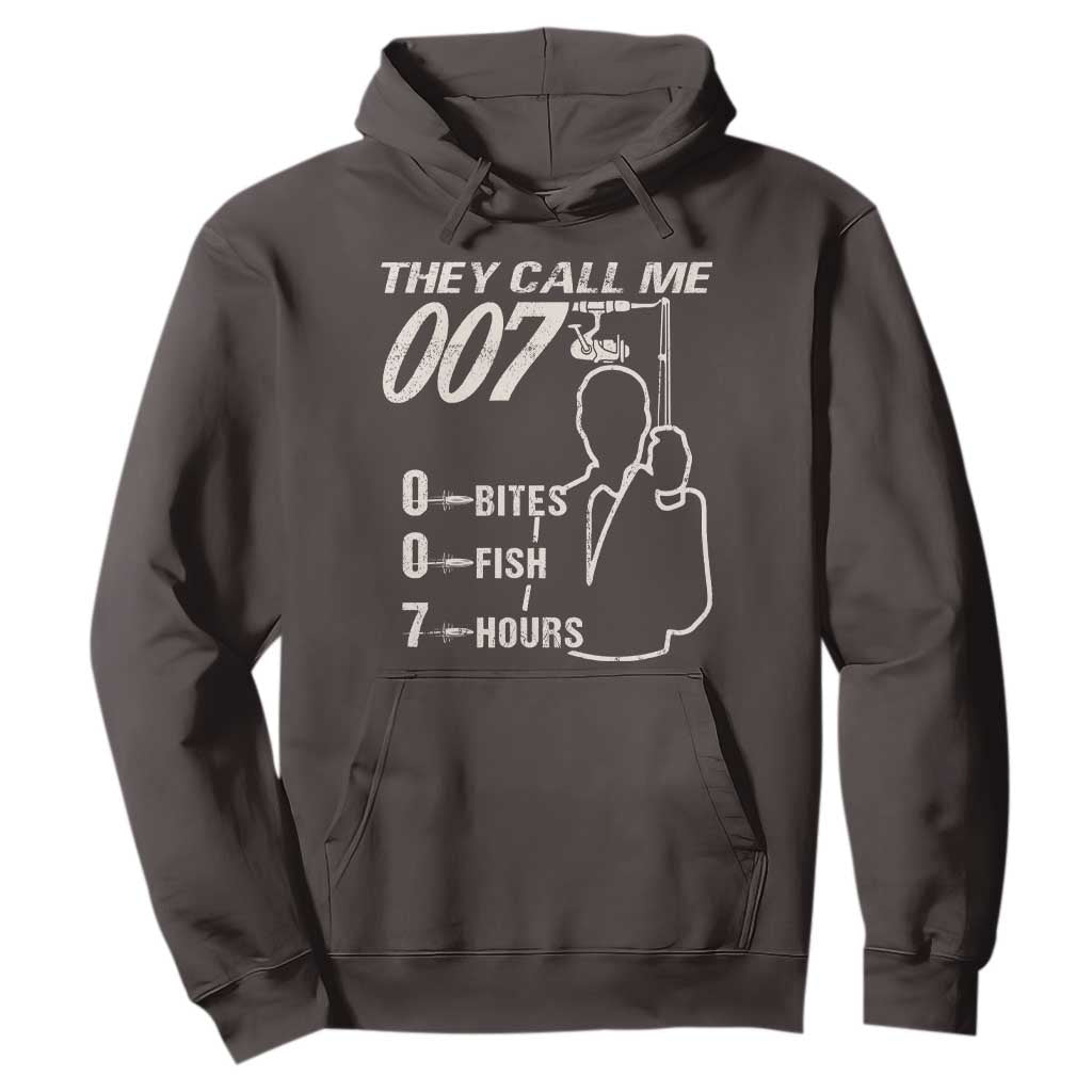 Funny Fishing Hoodie They Call Me 007 Fisherman TS09 Dark Chocolate Print Your Wear