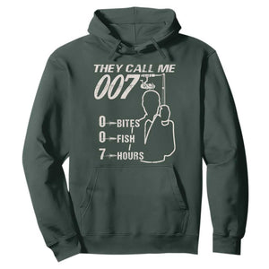 Funny Fishing Hoodie They Call Me 007 Fisherman TS09 Dark Forest Green Print Your Wear