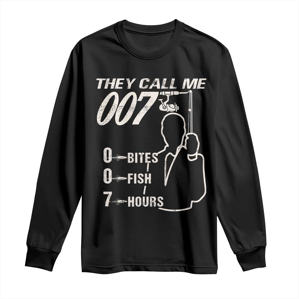 Funny Fishing Long Sleeve Shirt They Call Me 007 Fisherman TS09 Black Print Your Wear