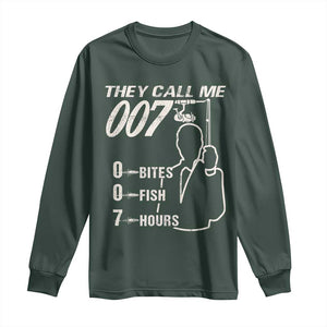 Funny Fishing Long Sleeve Shirt They Call Me 007 Fisherman TS09 Dark Forest Green Print Your Wear