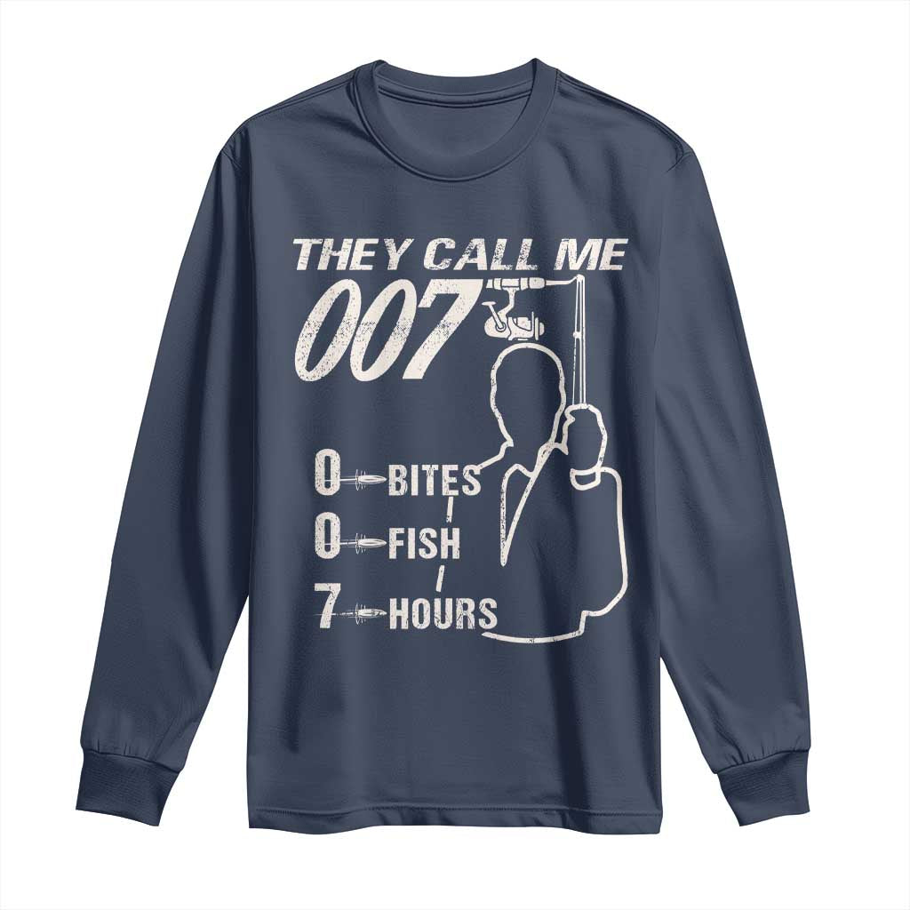 Funny Fishing Long Sleeve Shirt They Call Me 007 Fisherman TS09 Navy Print Your Wear