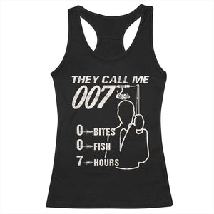 Funny Fishing Racerback Tank Top They Call Me 007 Fisherman TS09 Black Print Your Wear