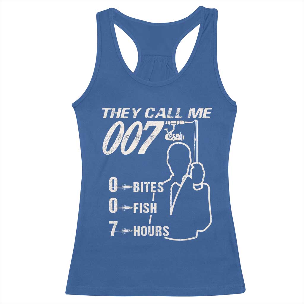 Funny Fishing Racerback Tank Top They Call Me 007 Fisherman TS09 Royal Blue Print Your Wear