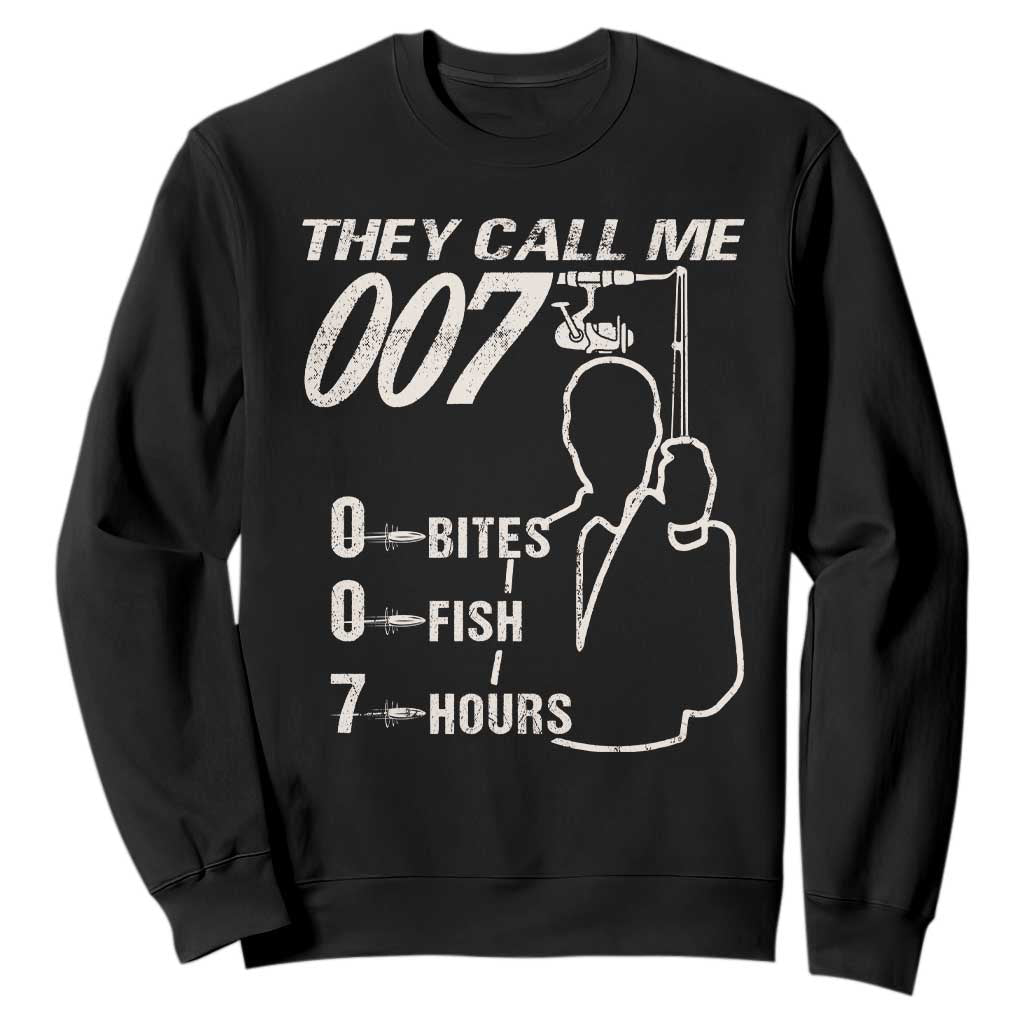 Funny Fishing Sweatshirt They Call Me 007 Fisherman TS09 Black Print Your Wear