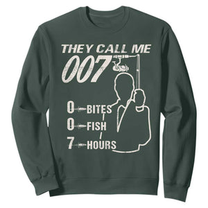 Funny Fishing Sweatshirt They Call Me 007 Fisherman TS09 Dark Forest Green Print Your Wear