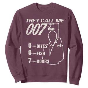 Funny Fishing Sweatshirt They Call Me 007 Fisherman TS09 Maroon Print Your Wear