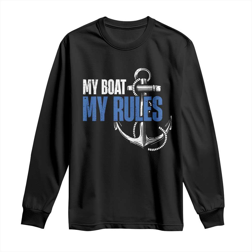 I'm The Captain Long Sleeve Shirt My Boat My Rules TS09 Black Print Your Wear
