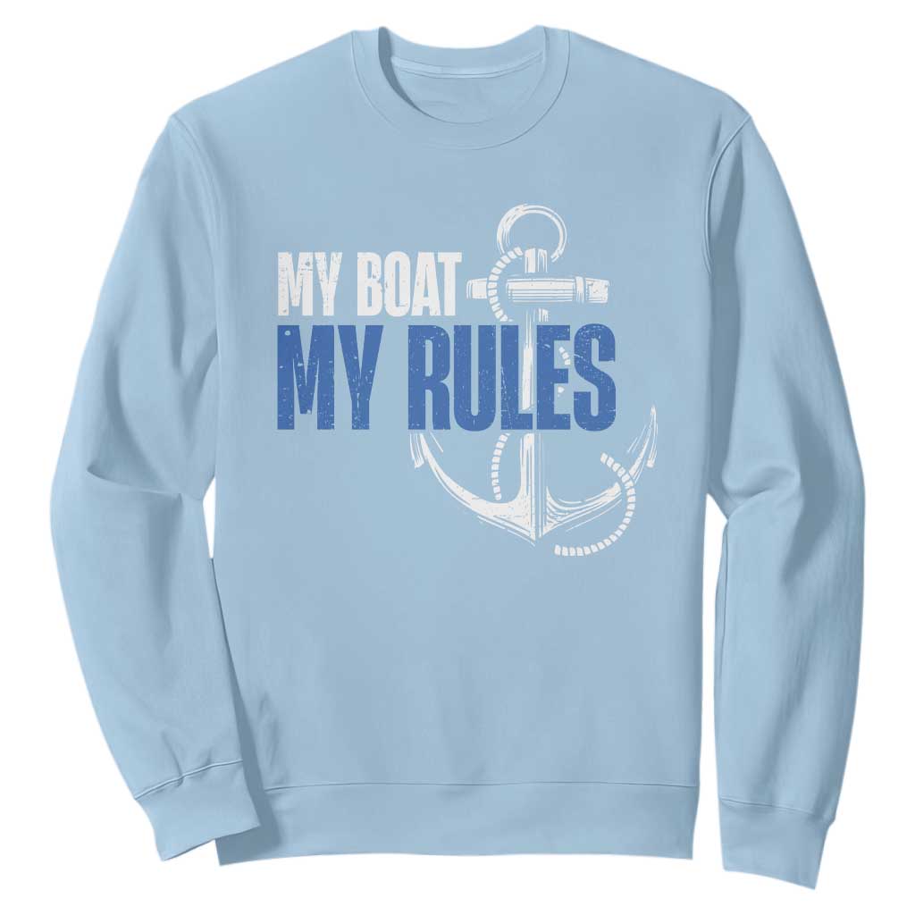 I'm The Captain Sweatshirt My Boat My Rules TS09 Light Blue Print Your Wear