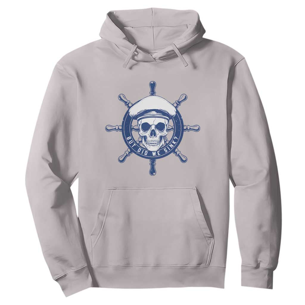Funny But Did We Sink Hoodie TS09 Ice Gray Print Your Wear
