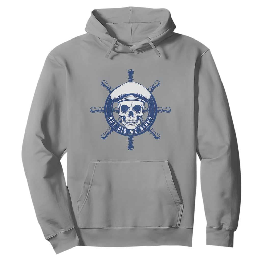 Funny But Did We Sink Hoodie TS09 Sport Gray Print Your Wear