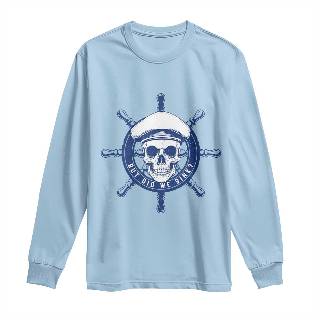 Funny But Did We Sink Long Sleeve Shirt TS09 Light Blue Print Your Wear