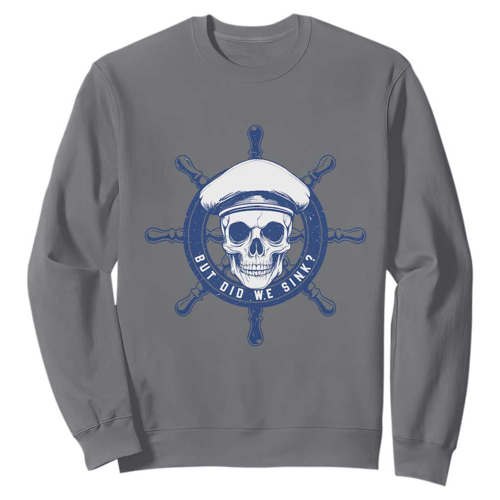Funny But Did We Sink Sweatshirt TS09 Charcoal Print Your Wear