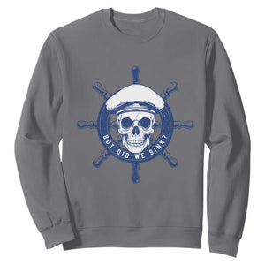 Funny But Did We Sink Sweatshirt TS09 Charcoal Print Your Wear