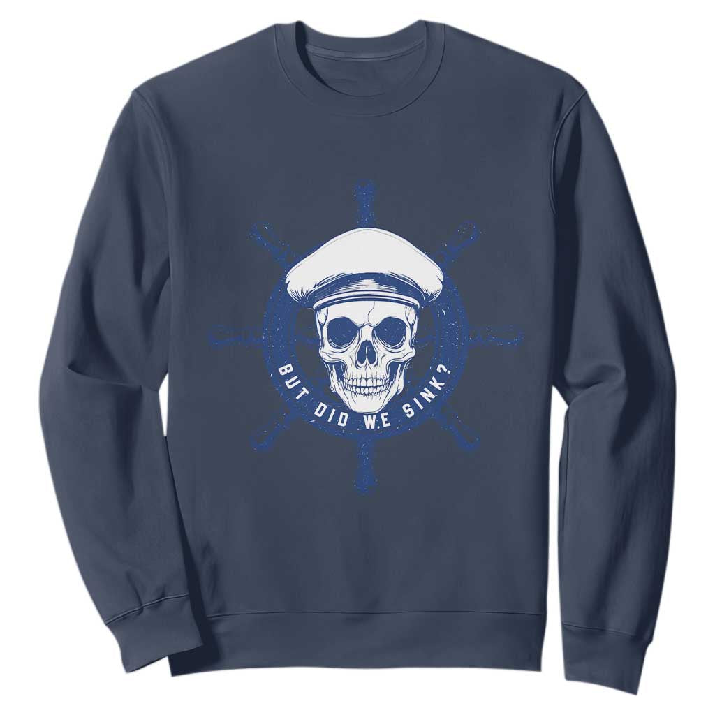 Funny But Did We Sink Sweatshirt TS09 Navy Print Your Wear