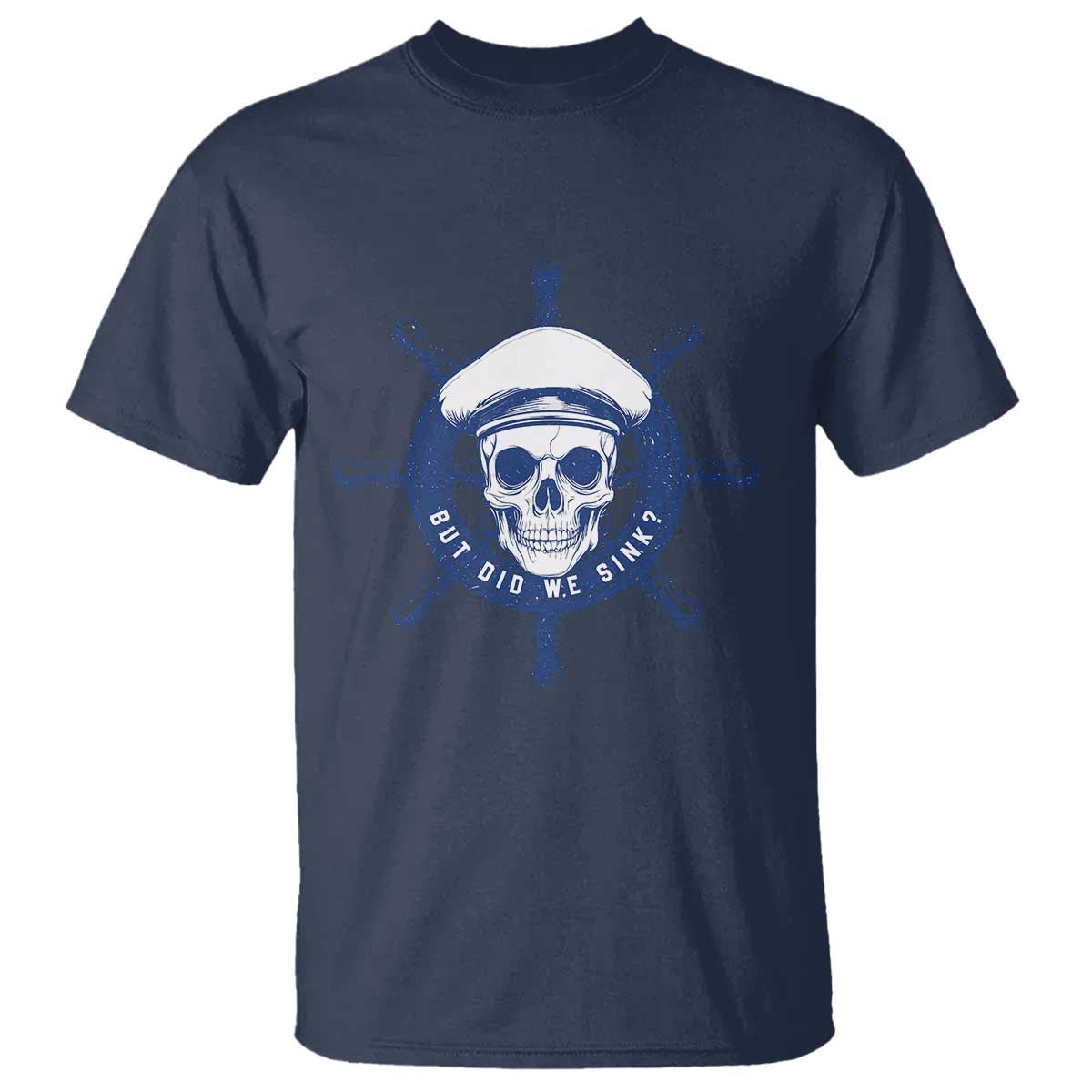 Funny But Did We Sink T Shirt TS09 Navy Print Your Wear
