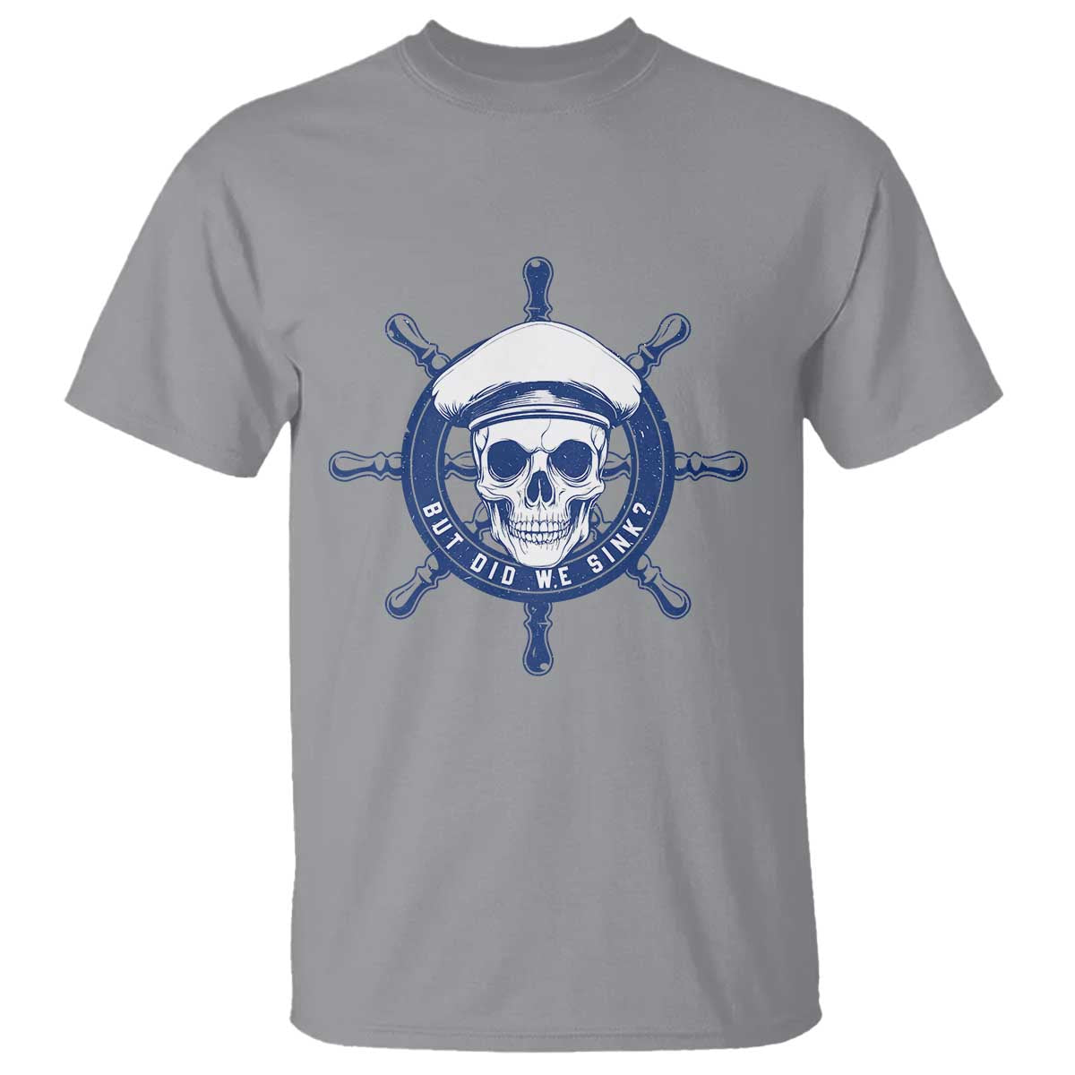 Funny But Did We Sink T Shirt TS09 Sport Gray Print Your Wear