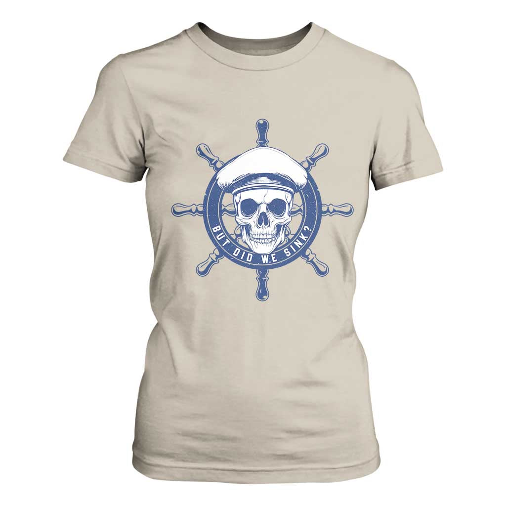 Funny But Did We Sink T Shirt For Women TS09 Sand Print Your Wear