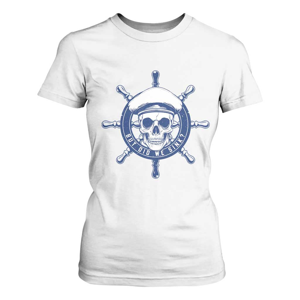 Funny But Did We Sink T Shirt For Women TS09 White Print Your Wear