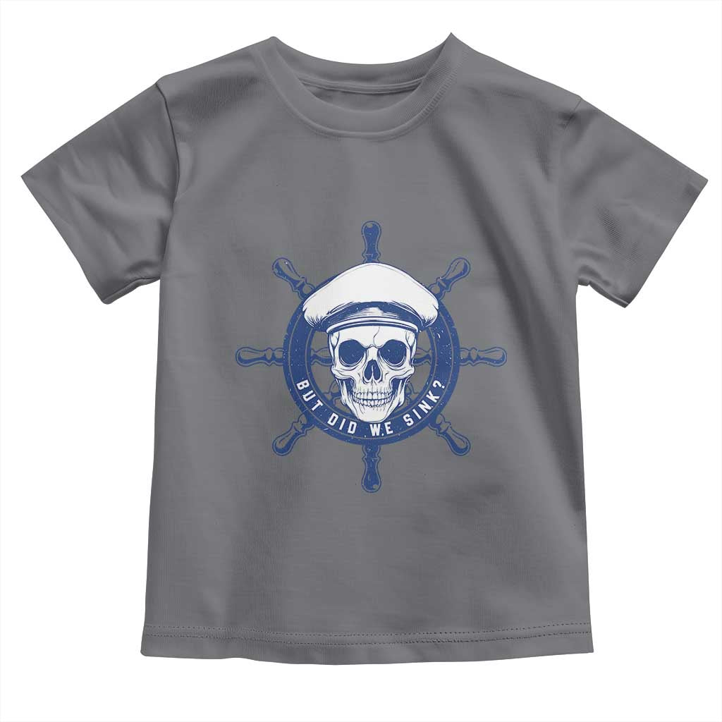 Funny But Did We Sink Toddler T Shirt TS09 Charcoal Print Your Wear