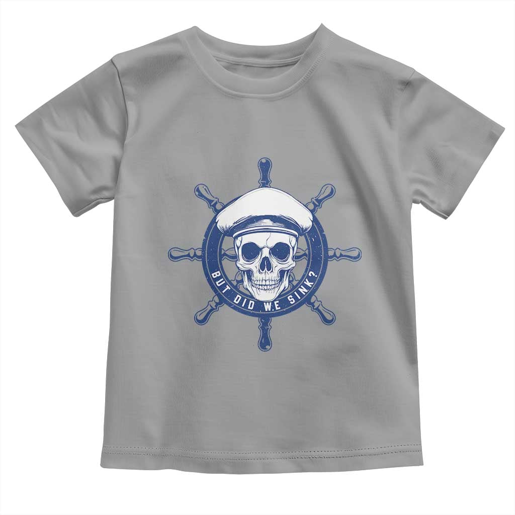 Funny But Did We Sink Toddler T Shirt TS09 Sport Gray Print Your Wear